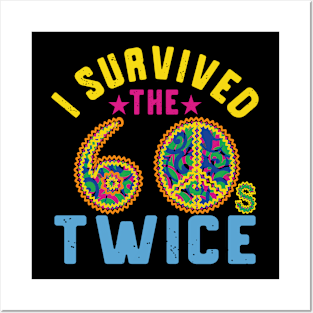 i survived the sixties twice Posters and Art